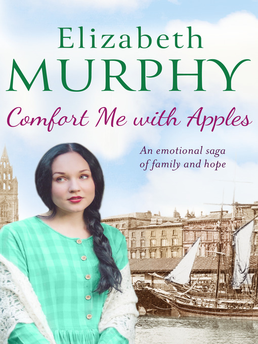 Title details for Comfort Me With Apples by Elizabeth Murphy - Available